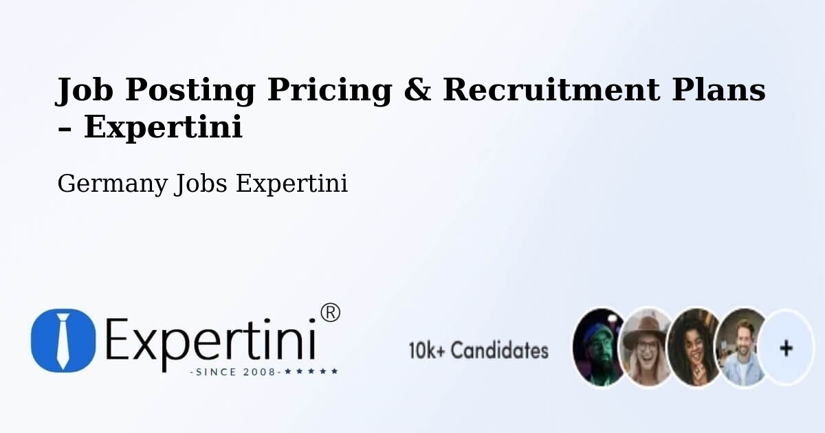 Job Posting Pricing & Recruitment Plans – Dippoldiswalde - Dippoldiswalde, Germany Jobs Expertini